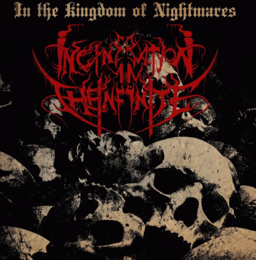 Incineration In The Infinite : In the Kingdom of Nightmares